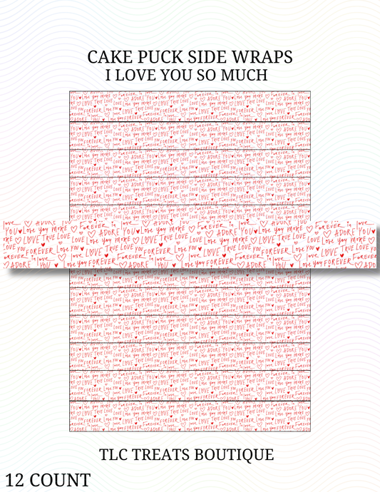 I love you so much - Side Wraps