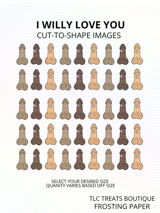 I willy love you (Cut-to-shape)