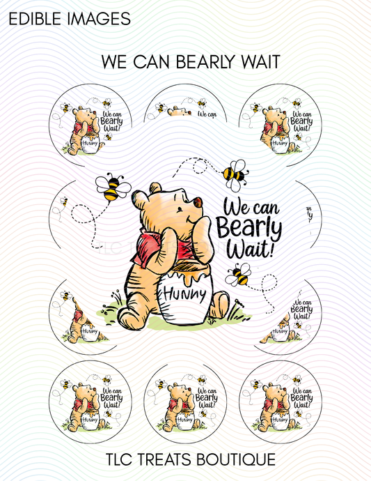We Can Bearly Wait (Pooh) - Edible Images (Treat Toppers)
